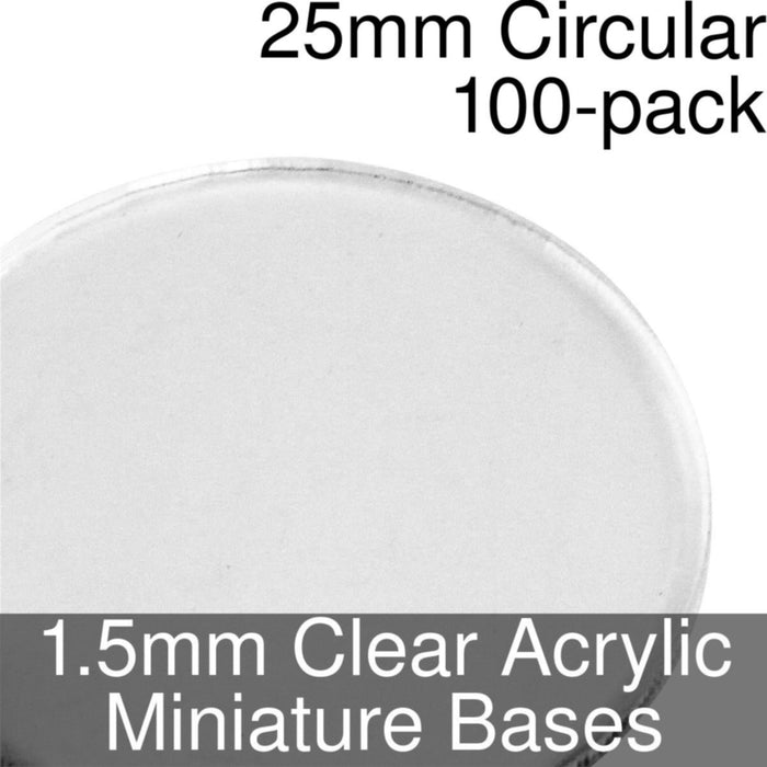 Miniature Bases, Circular, 25mm, 1.5mm Clear (100) - LITKO Game Accessories
