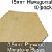 Miniature Bases, Hexagonal, 15mm, 0.8mm Plywood (10)-Miniature Bases-LITKO Game Accessories