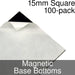 Miniature Base Bottoms, Square, 15mm, Magnet (100) - LITKO Game Accessories