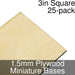 Miniature Bases, Square, 3inch, 1.5mm Plywood (25)-Miniature Bases-LITKO Game Accessories