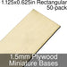 Miniature Bases, Rectangular, 1.125x0.625inch, 1.5mm Plywood (50) - LITKO Game Accessories