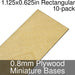 Miniature Bases, Rectangular, 1.125x0.625inch, 0.8mm Plywood (10)-Miniature Bases-LITKO Game Accessories