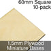 Miniature Bases, Square, 60mm, 1.5mm Plywood (10)-Miniature Bases-LITKO Game Accessories