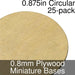 Miniature Bases, Circular, 0.875inch, 0.8mm Plywood (25)-Miniature Bases-LITKO Game Accessories