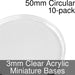 Miniature Bases, Circular, 50mm, 3mm Clear (10) - LITKO Game Accessories