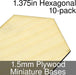Miniature Bases, Hexagonal, 1.375inch, 1.5mm Plywood (10)-Miniature Bases-LITKO Game Accessories