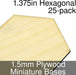 Miniature Bases, Hexagonal, 1.375inch, 1.5mm Plywood (25)-Miniature Bases-LITKO Game Accessories