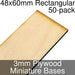 Miniature Bases, Rectangular, 48x60mm, 3mm Plywood (50)-Miniature Bases-LITKO Game Accessories
