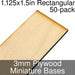 Miniature Bases, Rectangular, 1.125x1.5inch, 3mm Plywood (50) - LITKO Game Accessories
