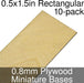 Miniature Bases, Rectangular, 0.5x1.5inch, 0.8mm Plywood (10) - LITKO Game Accessories