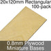 Miniature Bases, Rectangular, 20x120mm, 0.8mm Plywood (100)-Miniature Bases-LITKO Game Accessories