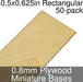 Miniature Bases, Rectangular, 0.5x0.625inch, 0.8mm Plywood (50) - LITKO Game Accessories