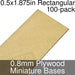Miniature Bases, Rectangular, 0.5x1.875inch, 0.8mm Plywood (100)-Miniature Bases-LITKO Game Accessories