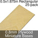 Miniature Bases, Rectangular, 0.5x1.875inch, 0.8mm Plywood (25)-Miniature Bases-LITKO Game Accessories