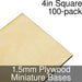 Miniature Bases, Square, 4inch, 1.5mm Plywood (100) - LITKO Game Accessories