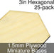Miniature Bases, Hexagonal, 3inch, 1.5mm Plywood (25)-Miniature Bases-LITKO Game Accessories