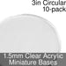 Miniature Bases, Circular, 3inch, 1.5mm Clear (10)-Miniature Bases-LITKO Game Accessories