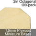 Miniature Bases, Octagonal, 2inch, 1.5mm Plywood (100)-Miniature Bases-LITKO Game Accessories