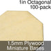 Miniature Bases, Octagonal, 1inch, 1.5mm Plywood (100)-Miniature Bases-LITKO Game Accessories