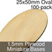 Miniature Bases, Oval, 25x50mm, 1.5mm Plywood (100)-Miniature Bases-LITKO Game Accessories