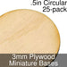 Miniature Bases, Circular, .5inch, 3mm Plywood (25)-Miniature Bases-LITKO Game Accessories