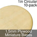 Miniature Bases, Circular, 1inch, 1.5mm Plywood (10)-Miniature Bases-LITKO Game Accessories