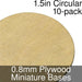 Miniature Bases, Circular, 1.5inch, 0.8mm Plywood (10)-Miniature Bases-LITKO Game Accessories