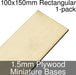Miniature Bases, Rectangular, 100x150mm, 1.5mm Plywood (1)-Miniature Bases-LITKO Game Accessories
