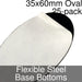 Miniature Base Bottoms, Oval, 35x60mm, Flexible Steel (25) - LITKO Game Accessories