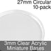 Miniature Bases, Circular, 27mm, 3mm Clear (10)-Miniature Bases-LITKO Game Accessories