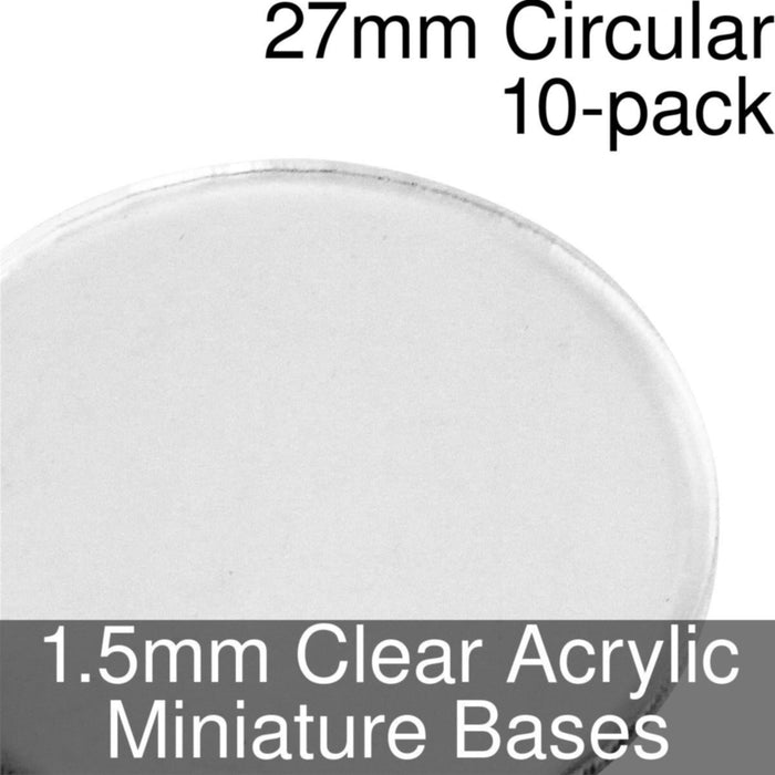 Miniature Bases, Circular, 27mm, 1.5mm Clear (10)-Miniature Bases-LITKO Game Accessories