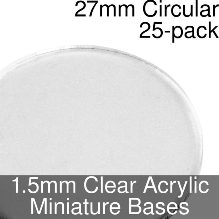 Miniature Bases, Circular, 27mm, 1.5mm Clear (25)-Miniature Bases-LITKO Game Accessories