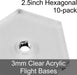 Flight Bases, Hexagonal, 2.5inch, 3mm Clear (10)-Flight Stands-LITKO Game Accessories
