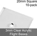 Flight Bases, Square, 20mm, 3mm Clear (10)-Flight Stands-LITKO Game Accessories